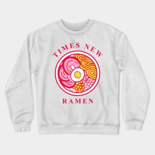 Times New Ramen, funny noodles font graphic design Crewneck Sweatshirt